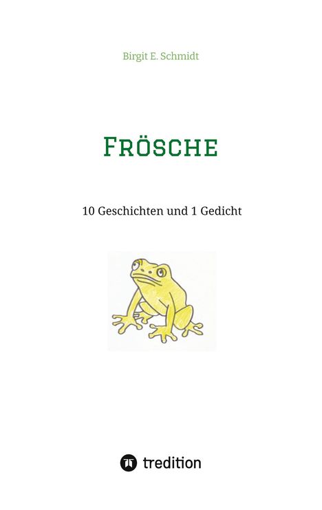 Birgit E. Schmidt: Frösche, Buch