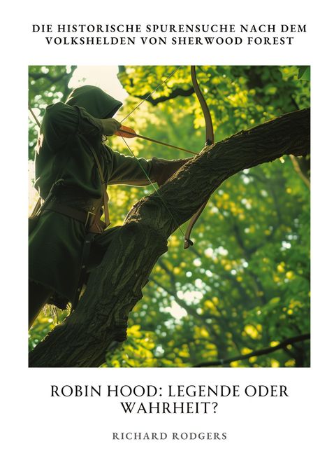 Richard Rodgers (1902-1979): Robin Hood: Legende oder Wahrheit?, Buch