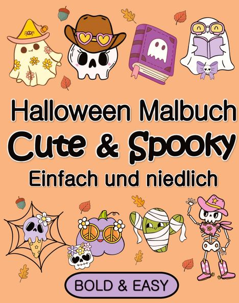 Millie Meik: Halloween Malbuch für Erwachsene und Kinder Cute &amp; Spooky Einfach und Niedlich, Buch