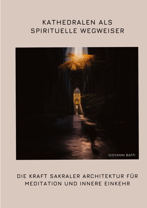 Giovanni Baffi: Kathedralen als spirituelle Wegweiser, Buch