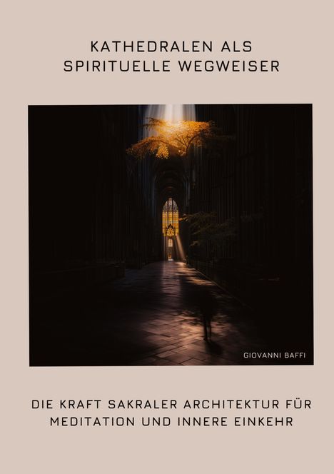 Giovanni Baffi: Kathedralen als spirituelle Wegweiser, Buch