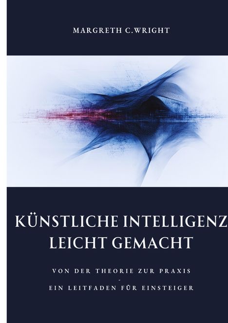 Margreth C. Wright: Künstliche Intelligenz leicht gemacht, Buch