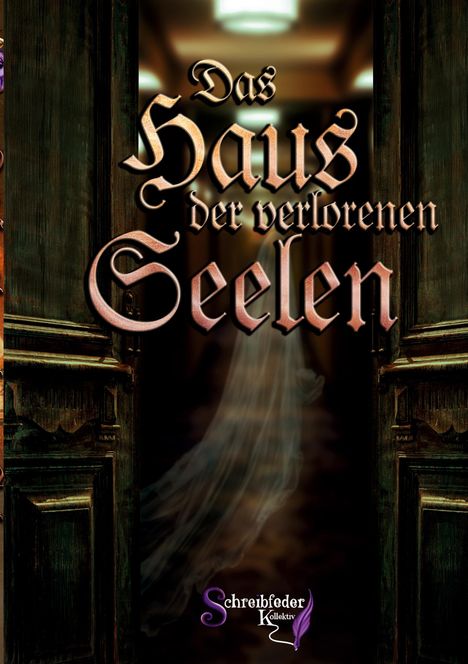 Innenkollektiv Schreibfeder: Das Haus der verlorenen Seelen, Buch