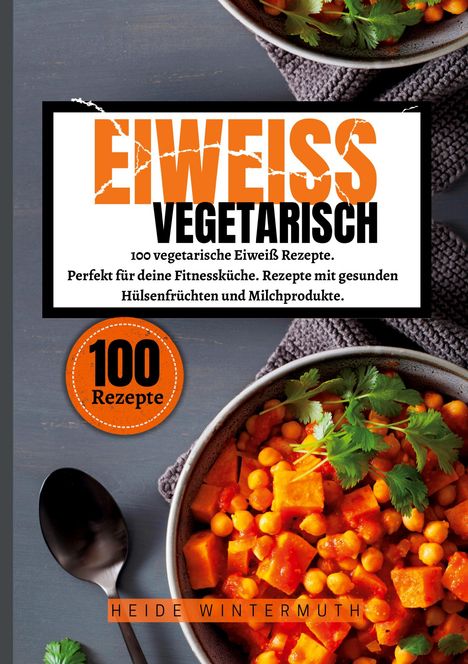 Heide Wintermuth: Eiweiß Vegetarisch, Buch