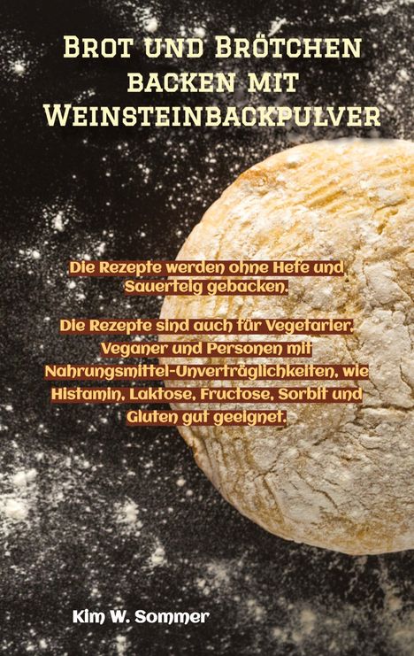 Kim W. Sommer: Brot und Brötchen backen mit Weinsteinbackpulver, Buch