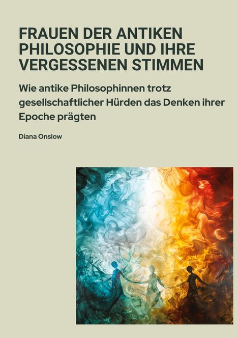 Diana Onslow: Frauen der antiken Philosophie und ihre vergessenen Stimmen, Buch