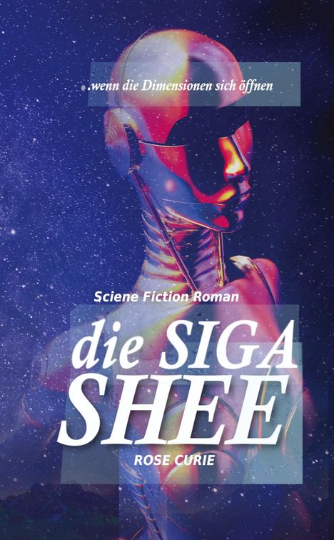 Rose Curie: Shee - die SIGA, Buch