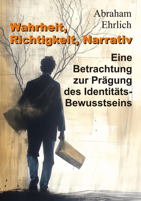 Abraham Ehrlich: Wahrheit, Richtigkeit, Narrativ, Buch