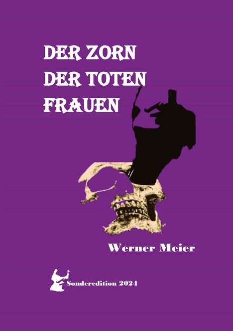 Werner Meier: Der Zorn Der Toten Frauen, Buch