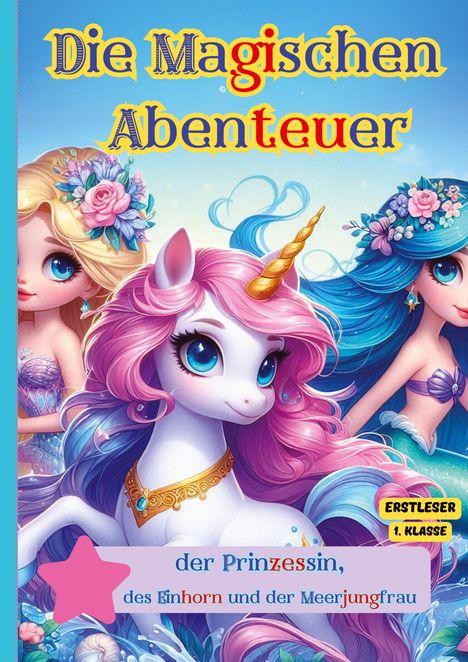Emiliy M: Die Magischen Abenteuer der Prinzessin, des Einhorn und der Meerjungfrau, Buch