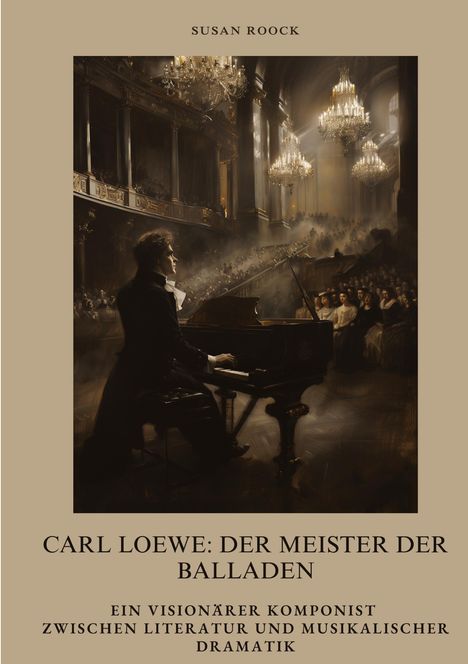 Susan Roock: Carl Loewe: Der Meister der Balladen, Buch