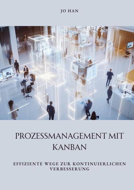 Jo Han: Prozessmanagement mit Kanban, Buch