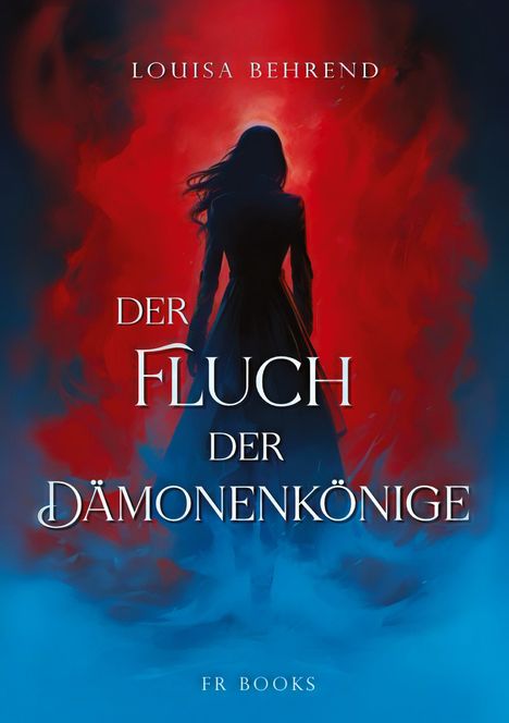 Louisa Behrend: Der Fluch der Dämonenkönige, Buch