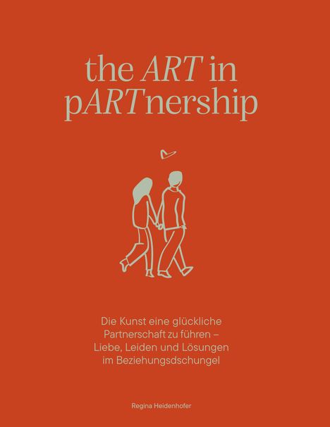 Regina Heidenhofer: the ART in pARTnership, Buch