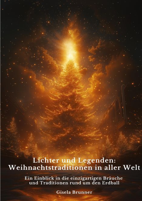 Gisela Brunner: Lichter und Legenden: Weihnachtstraditionen in aller Welt, Buch