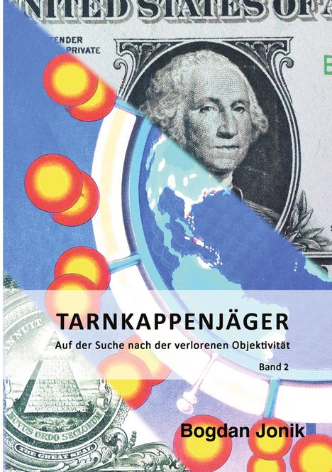 Bogdan Jonik: Tarnkappen-Jäger: Auf der Suche nach der verlorenen Objektivtät, Buch