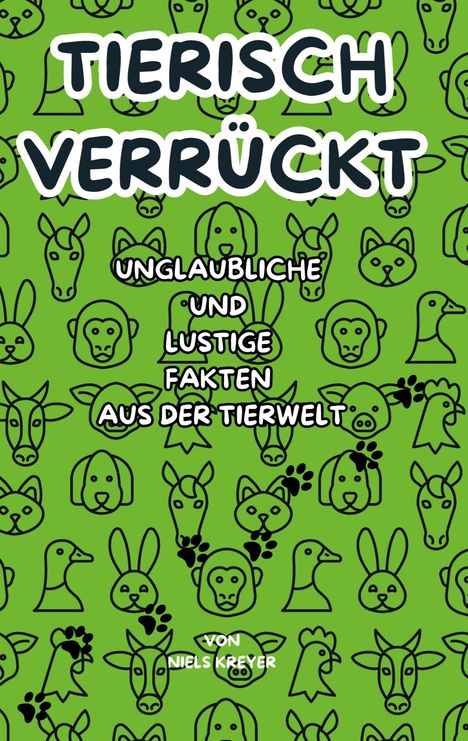 Niels Kreyer: Tierisch verrückt, Buch