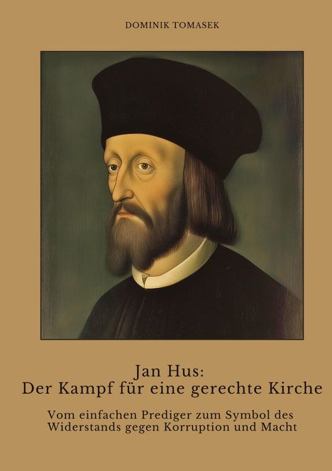 Dominik Tomasek: Jan Hus: Der Kampf für eine gerechte Kirche, Buch