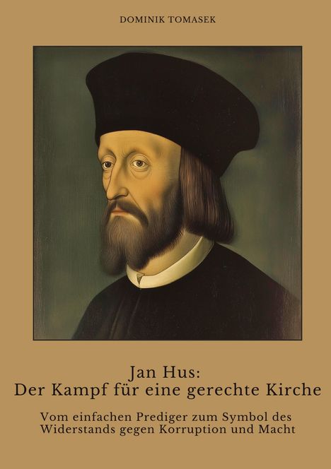 Dominik Tomasek: Jan Hus: Der Kampf für eine gerechte Kirche, Buch