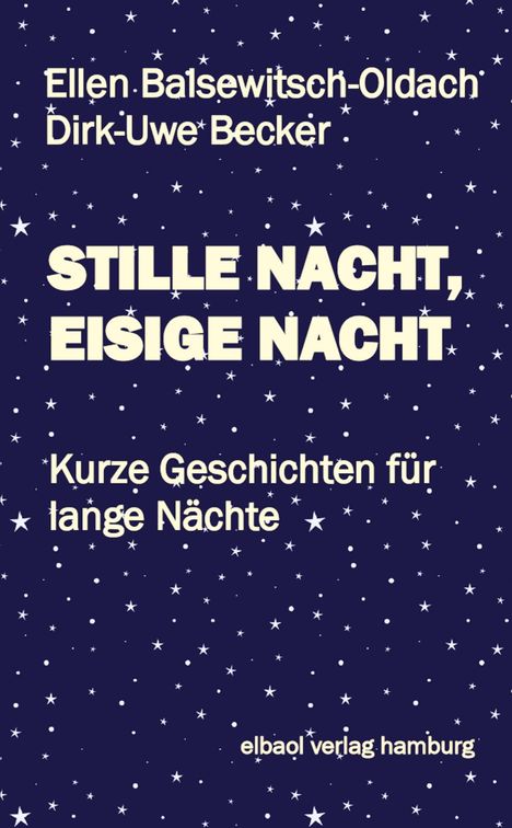 Ellen Balsewitsch-Oldach: Stille Nacht, Eisige Nacht, Buch