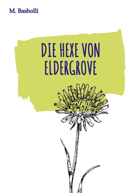 M. Basholli: Die Hexe von Eldergrove, Buch