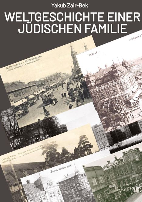 Yakub Zair-Bek: Weltgeschichte einer jüdischen Familie, Buch