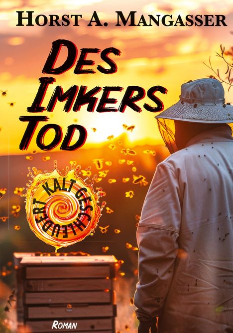 Horst A. Mangasser: Des Imkers Tod, Buch