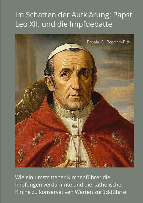 Ercole G. Basano-Pitti: Im Schatten der Aufklärung: Papst Leo XII. und die Impfdebatte, Buch