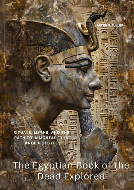 Peter S. Fuller: The Egyptian Book of the Dead Explored, Buch