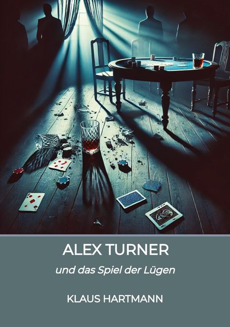 Klaus Hartmann (geb. 1959): Alex Turner, Buch