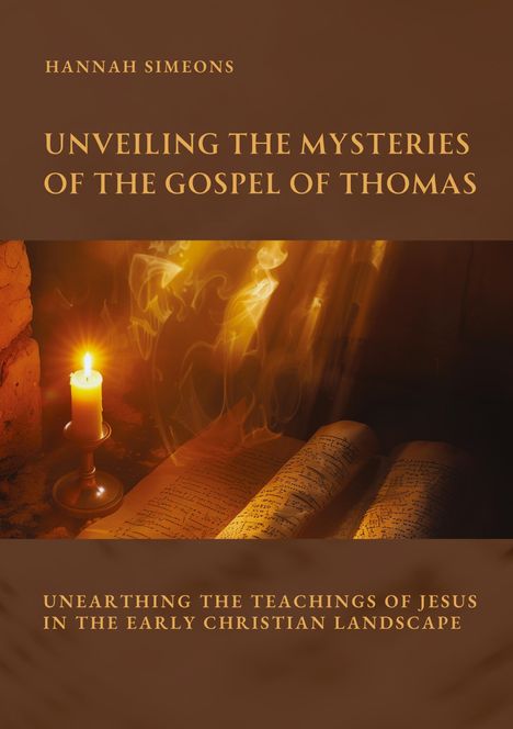 Hannah Simeons: Unveiling the Mysteries of the Gospel of Thomas, Buch