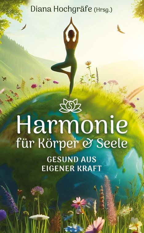 Diana Hochgräfe: Harmonie für Körper &amp; Seele - Finde deine Balance auf allen Ebenen, Buch