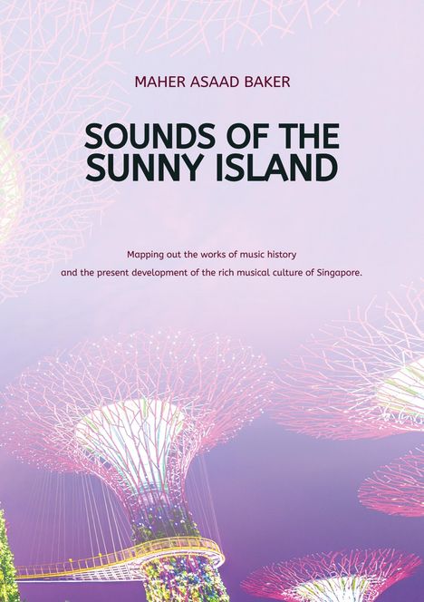 Maher Asaad Baker: Sounds of the Sunny Island, Buch