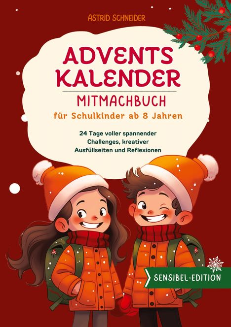 Astrid Schneider: Adventskalender-Mitmachbuch für Schulkinder ab 8 Jahren. 24 Tage voller Entdeckungen:, Buch