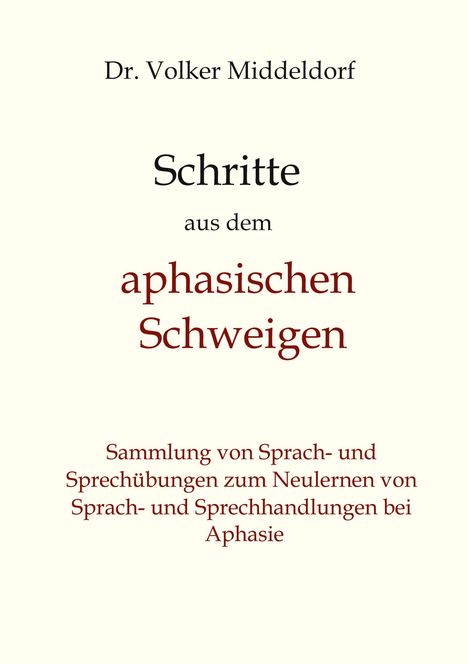 Volker Middeldorf: Schritte aus dem aphasischen Schweigen, Buch