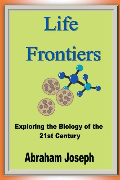 Abraham Joseph: Life Frontiers, Buch