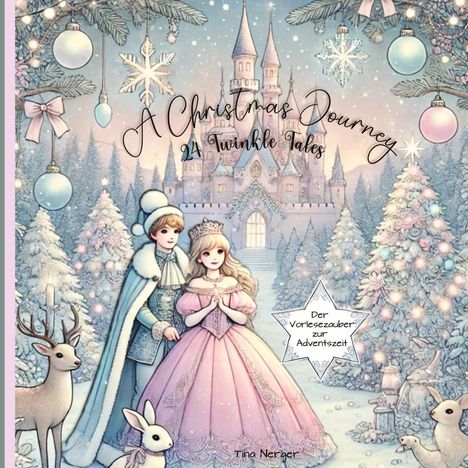 Der Text lautet: "A Christmas Journey, 24 Twinkle Tales" und "Der Vorlesezauber zur Adventszeit". Illustration eines Winterwunders.