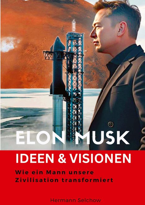 Hermann Selchow: Elon Musk - Ideen &amp; Visionen, Buch