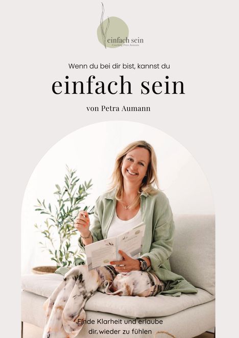 Petra Aumann: Wenn du bei dir bist, kannst du einfach sein, Buch