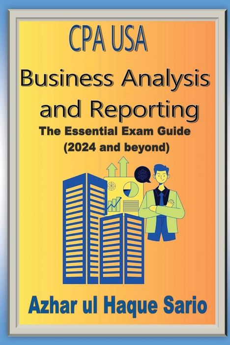 Azhar Ul Haque Sario: CPA USA Business Analysis and Reporting, Buch