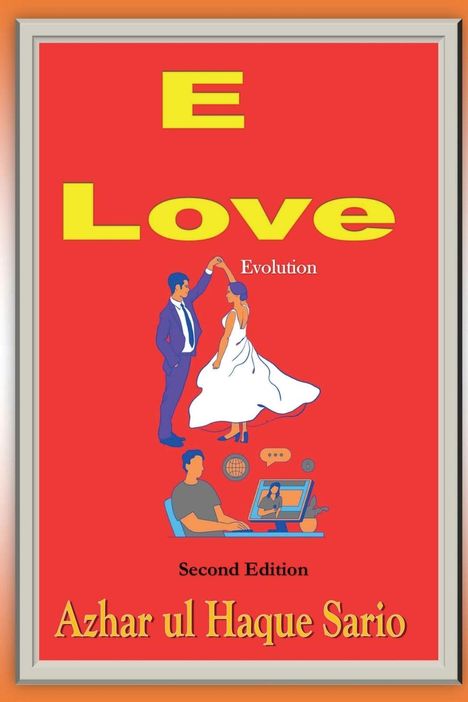 Azhar Ul Haque Sario: E Love Evolution Second Edition, Buch