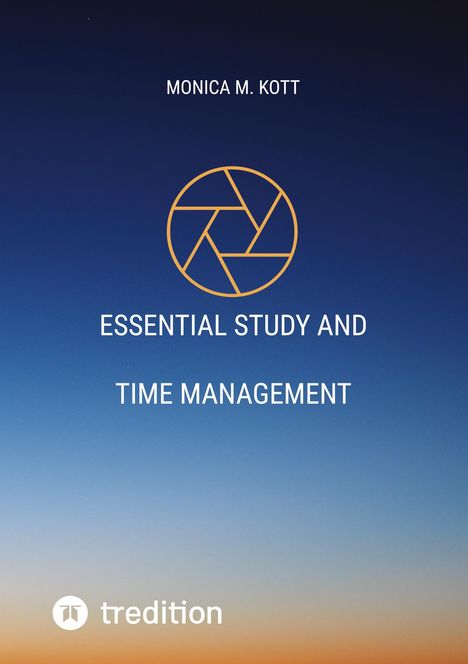 Monica M. Kott: Essential study and time management, Buch