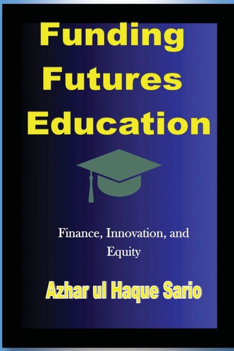 Azhar Ul Haque Sario: Funding Futures Education, Buch