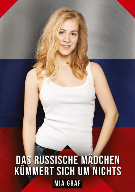Mia Graf: Das russische Mädchen kümmert sich um nichts, Buch