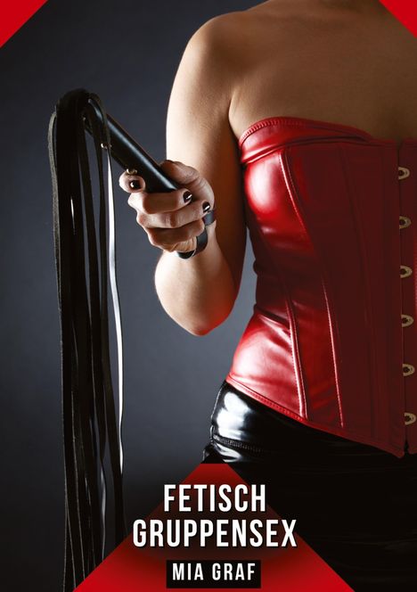 Mia Graf: Fetisch Gruppensex, Buch