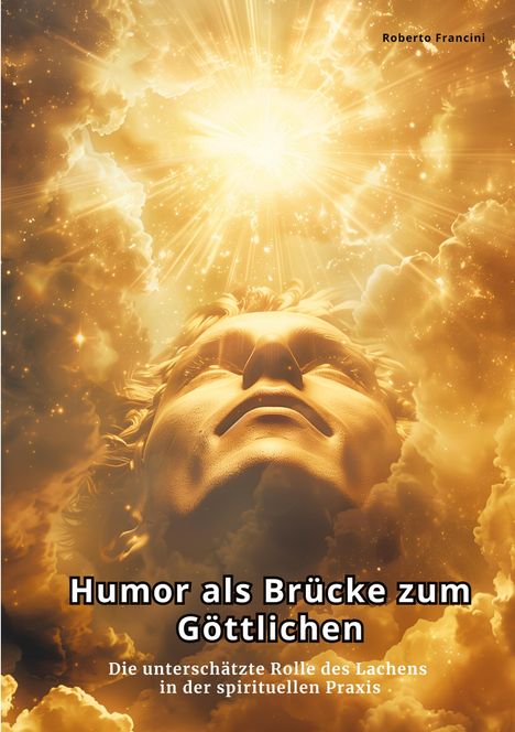 Roberto Francini: Humor als Brücke zum Göttlichen, Buch