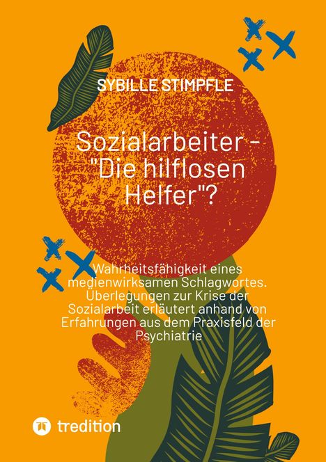 Sybille Stimpfle: Sozialarbeiter - "Die hilflosen Helfer"?, Buch