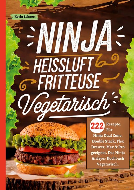 Kevin Lehnert: Ninja Heißluftfritteuse Kochbuch Vegetarisch ¿222 Rezepte, Buch