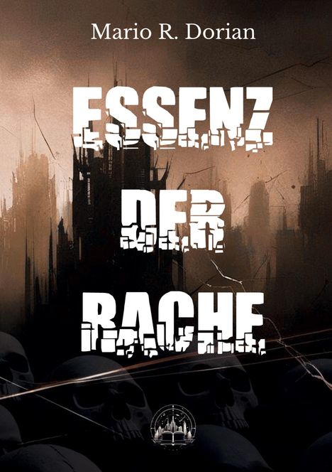 Mario R. Dorian: Essenz der Rache, Buch