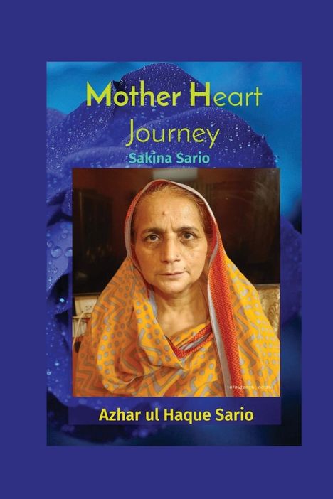 Azhar Ul Haque Sario: Mother Heart Journey Sakina Sario, Buch